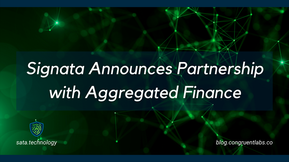 Announcing Signata Partnership with Aggregated Finance